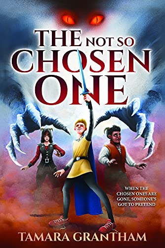 The Not So Chosen One : The Alderfell Chronicles Book 1 (Alderfell Chronicles, 1)