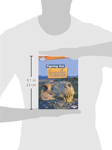 Figuring Out Fossils (Searchlight Books ™ ― Do You Dig Earth Science?)