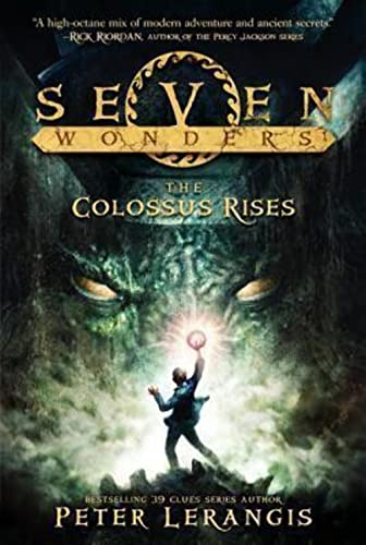 Seven Wonders Book 1: The Colossus Rises (Seven Wonders, 1)