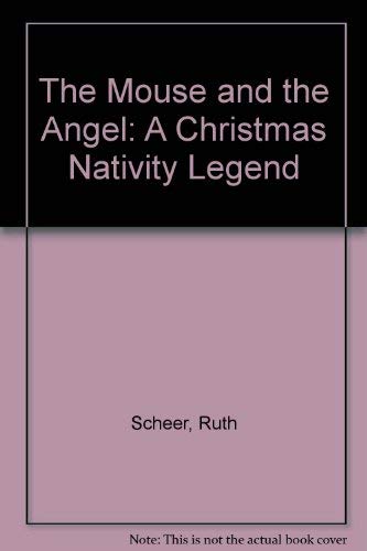 The Mouse and the Angel: A Christmas Nativity Legend