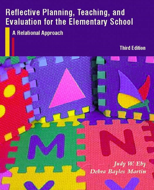 Reflective Planning, Teaching, and Evaluation for the Elementary School: A Relational Approach (3rd Edition) - 3354
