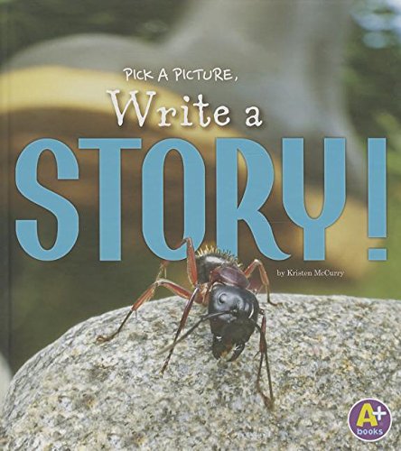 Pick a Picture, Write a Story! (Little Scribe)