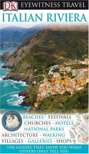 DK Eyewitness Travel Guide: Italian Riviera