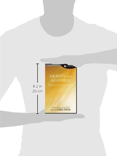 Gravity and Gladness (A Study Guide to the DVD Featuring John Piper): The Pursuit of God in Corporate Worship (John Piper Small Group Series)