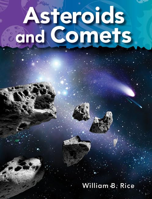 Teacher Created Materials - Science Readers: A Closer Look: Asteroids and Comets - Grade 1 - Guided Reading Level I (Science: Informational Text)