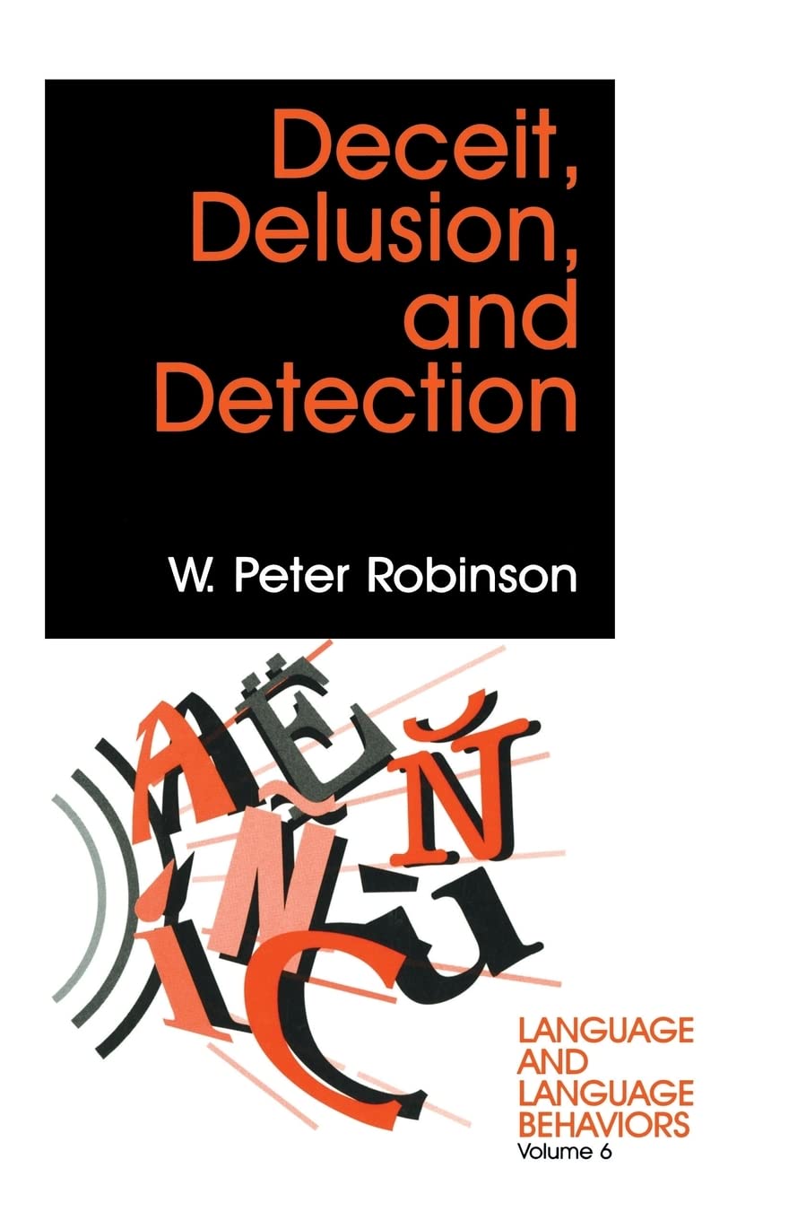 Deceit, Delusion, and Detection (Language and Language Behavior)