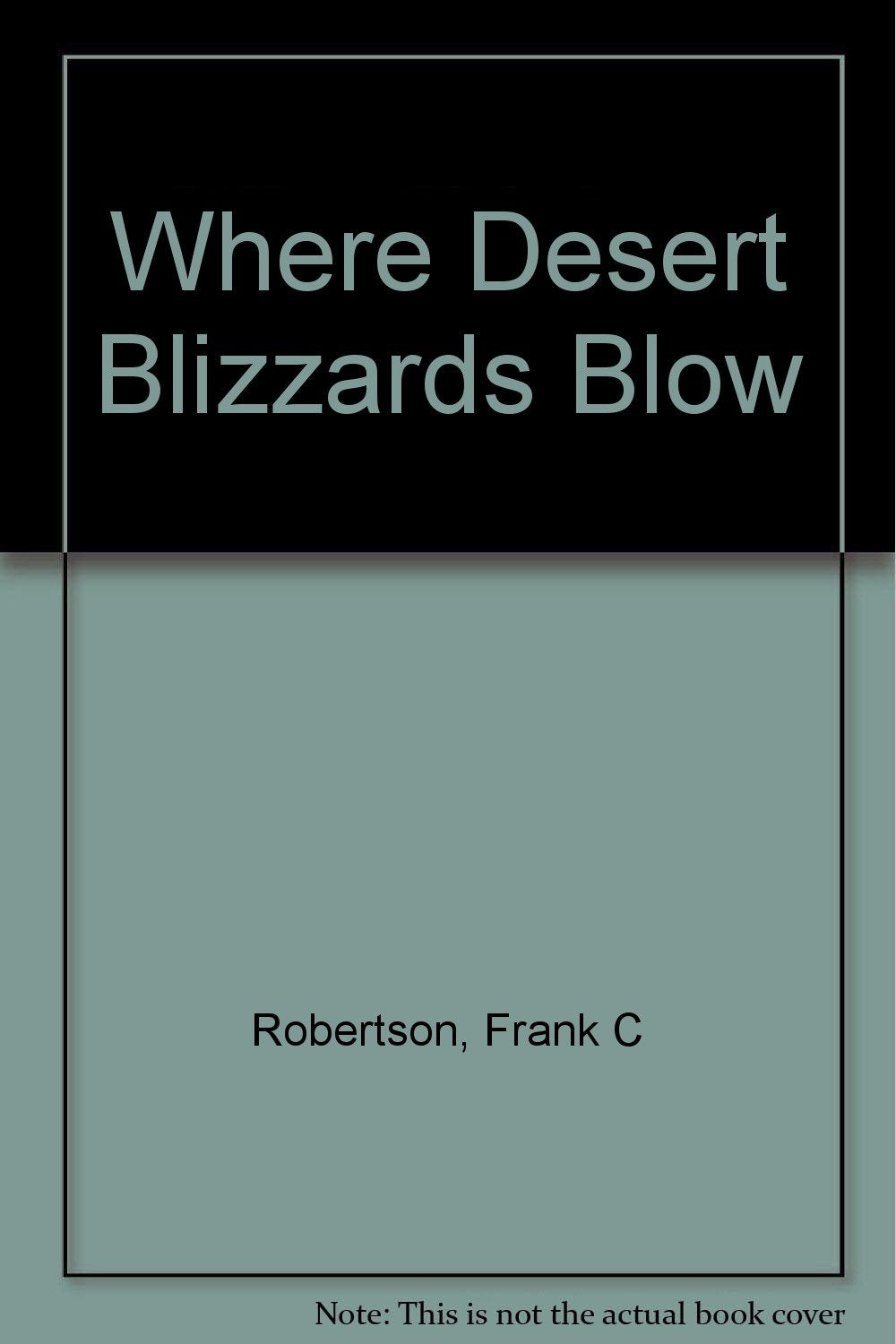 Where Desert Blizzards Blow