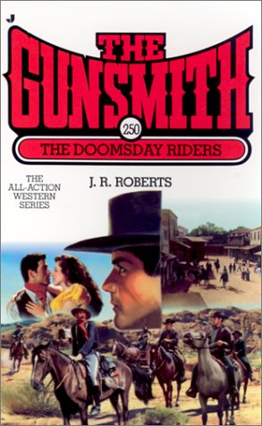 The Doomsday Riders (The Gunsmith, No. 250)