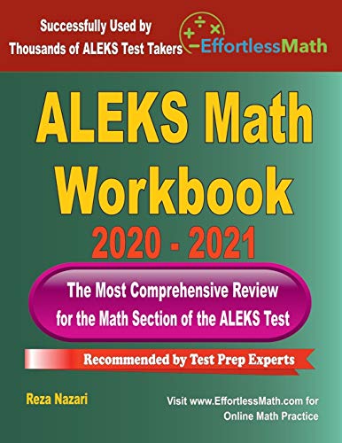 ALEKS Math Workbook 2020 - 2021: The Most Comprehensive Review for the ALEKS Math Test - 3473