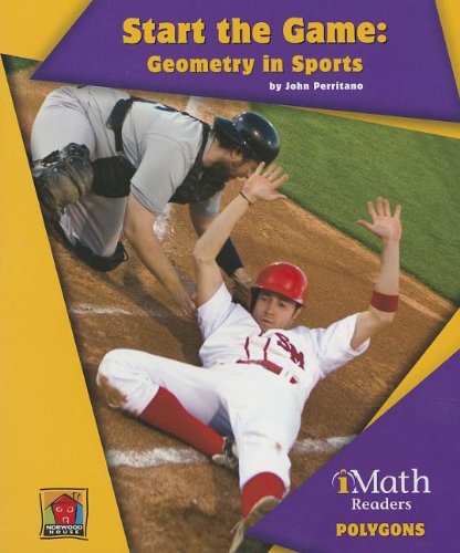 Start the Game: Geometry in Sports (Imath Readers, Level B)