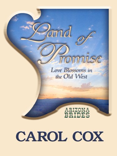 Land of Promise: Love Blossoms in the Old West (Thorndike Press Large Print Christian Romance Series, Arizona Brides)