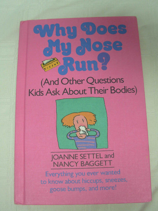 Why Does My Nose Run? (And Other Questions Kids Ask About Their Bodies)