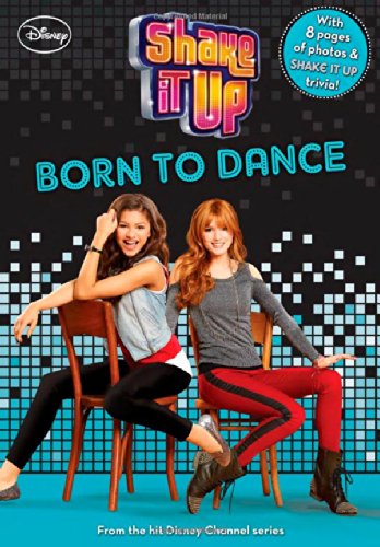 Shake It Up #4: Born to Dance (Shake It Up! Junior Novel, 4)