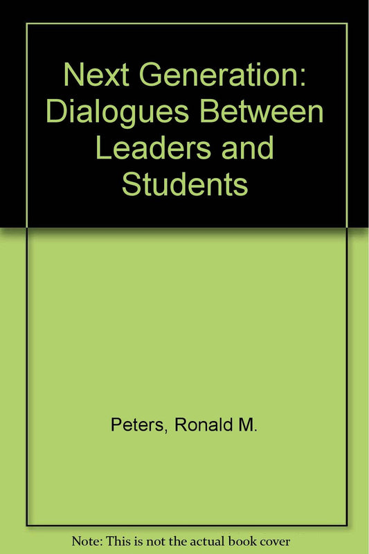 The Next Generation: Dialogues Between Leaders and Students
