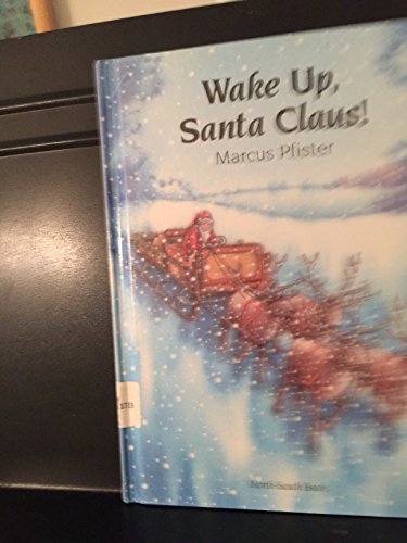 Wake Up Santa Claus!