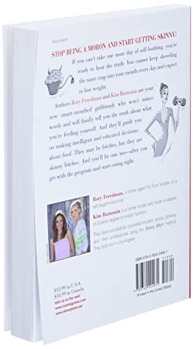 Skinny Bitch: A No-Nonsense, Tough-Love Guide for Savvy Girls Who Want To Stop Eating Crap and Start Looking Fabulous!