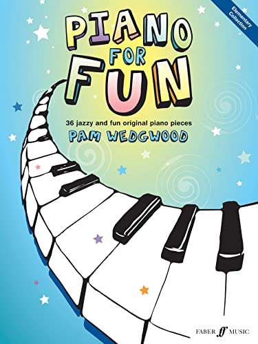 Piano for Fun: 36 Jazzy and Fun Original Piano Pieces (Faber Edition)