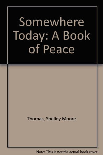Somewhere Today: A Book of Peace
