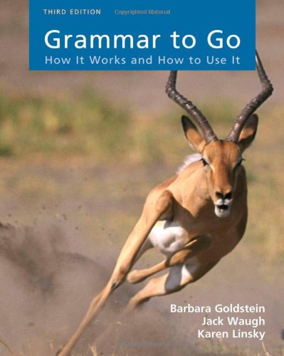 Grammar to Go: How It Works and How To Use It (Available Titles CengageNOW)