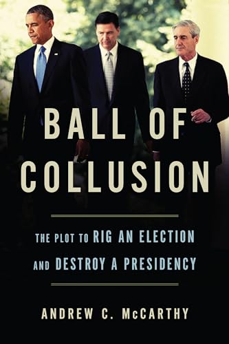 Ball of Collusion: The Plot to Rig an Election and Destroy a Presidency - 6890