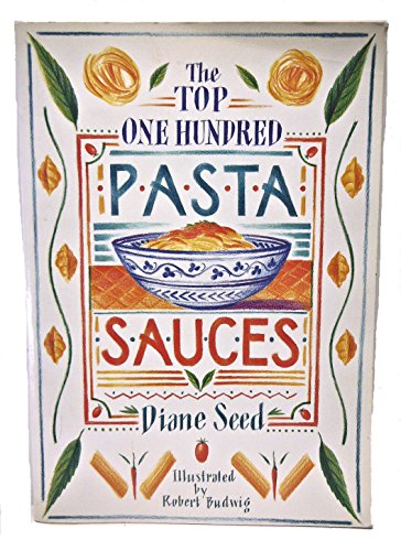 The Top One Hundred Pasta Sauces