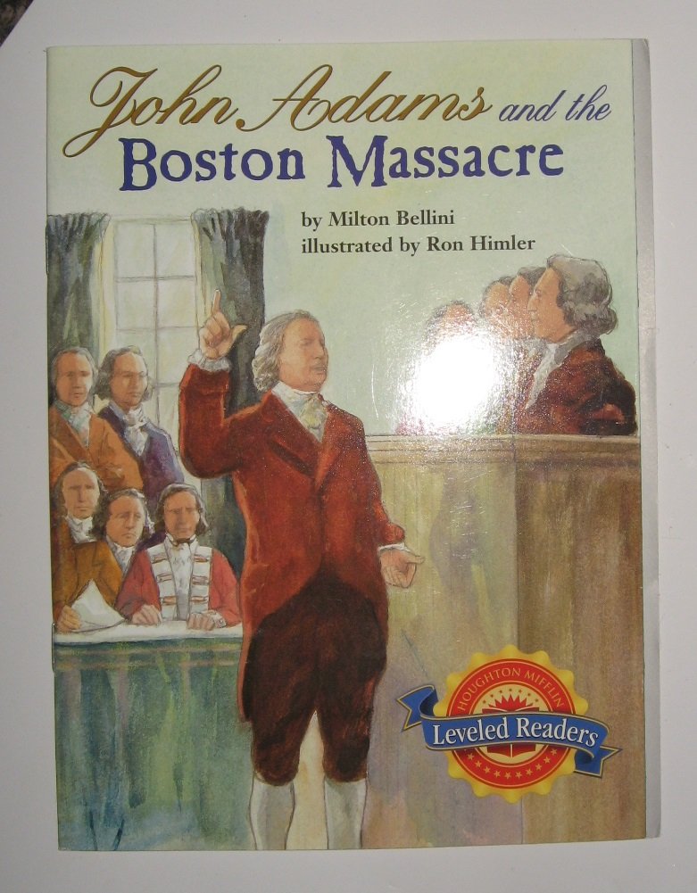 John Adams and the Boston Massacre (Leveled Readers)