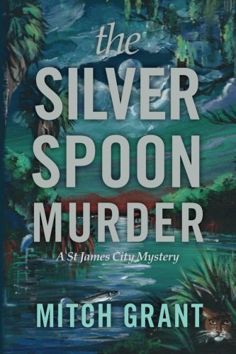 The Silver Spoon Murder: A St James City Mystery
