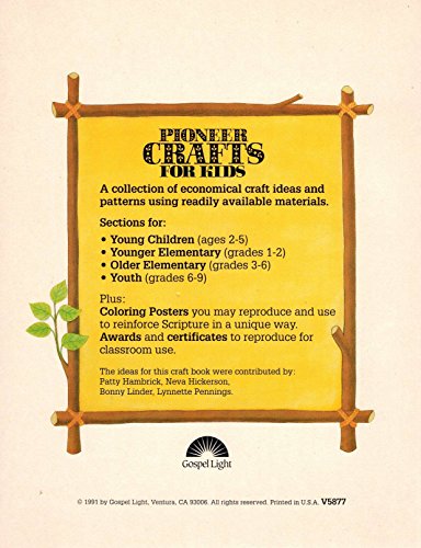 Pioneer Crafts for Kids: 40 Craft Projects for Children, 10 Craft Projects for Youth, 20 Reproducible Bible Memory Verse Coloring Posters, 6 Reproduc