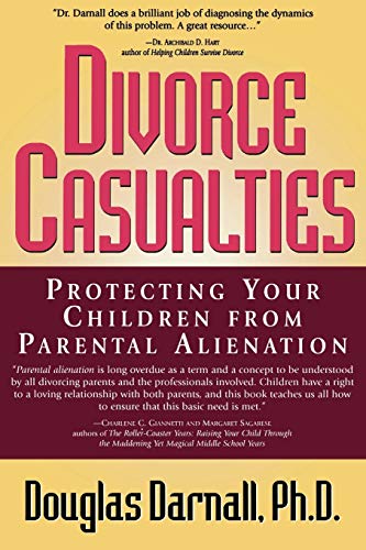Divorce Casualties: Protecting Your Children From Parental Alienation - 6161