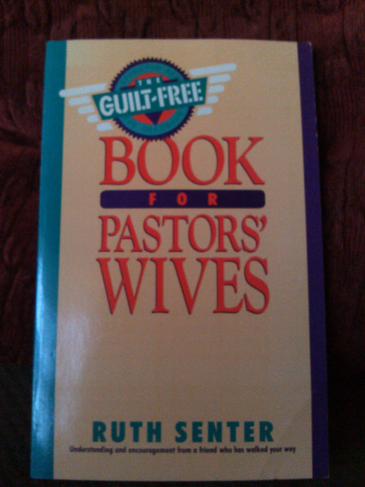 The Guilt Free Book for Pastors Wives