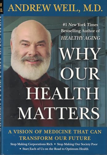Why Our Health Matters: A Vision of Medicine That Can Transform Our Future