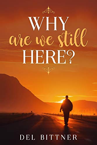 WHY ARE WE STILL HERE - 8498