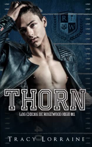 Thorn: Un romance bully de adolescentes (Los Chicos de Rosewood High) (Spanish Edition)