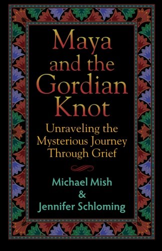 Maya and the Gordian Knot: Unraveling the Mysterious Journey Through Grief