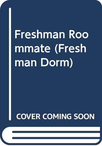Freshman Roommate (Freshman Dorm Series #23)