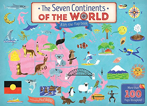 The Seven Continents of the World, a Lift the Flap Book