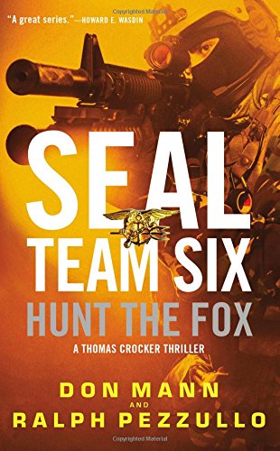 SEAL Team Six: Hunt the Fox (A Thomas Crocker Thriller, 5)