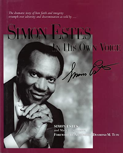 Simon Estes: In His Own Voice (Landauer) An Autobiography: The Dramatic Story of How Faith and Integrity Triumph Over Adversity and Discrimination