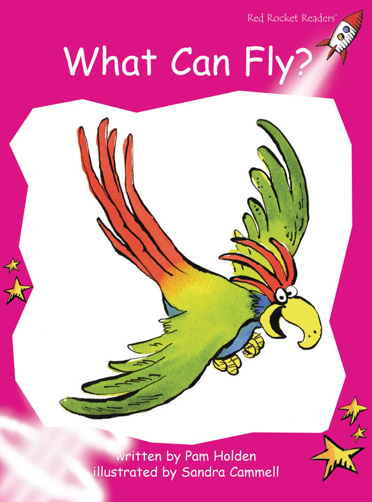What Can Fly? (Red Rocket Readers Emergent Level)