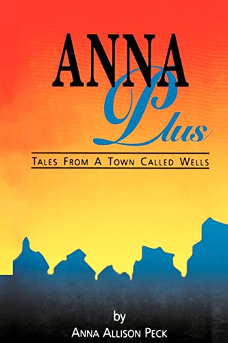 Anna Plus Tales from a Town Called Wells