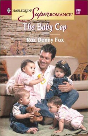 The Baby Cop: Count on a Cop (Harlequin Superromance No. 999)
