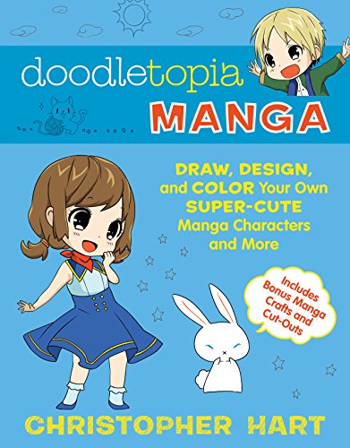 Doodletopia Manga: Draw, Design, and Color Your Own Super-Cute Manga Characters and More