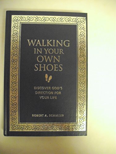 Walking in Your Own Shoes: Discover God's Direction for Your Life