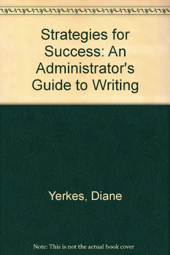 Strategies for Success: An Administrator's Guide to Writing