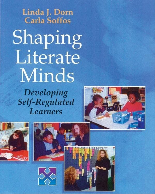 Shaping Literate Minds: Developing Self-Regulated Learners - 2947
