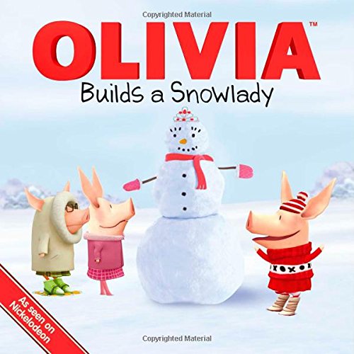 OLIVIA Builds a Snowlady (Olivia TV Tie-in)