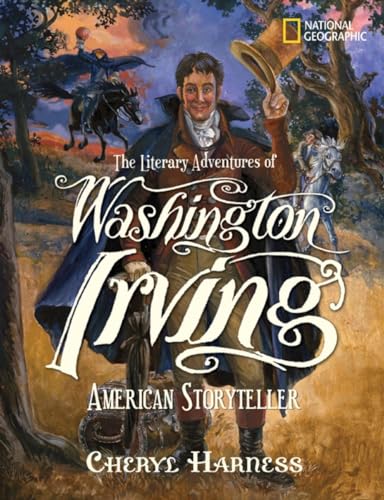 The Literary Adventures of Washington Irving: American Storyteller