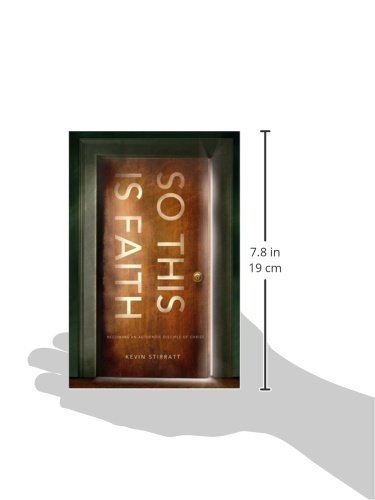 So This Is Faith: Becoming an Authentic Disciple of Christ