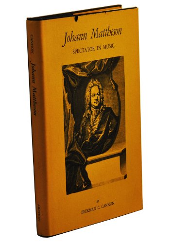 Johann Mattheson: Spectator in Music