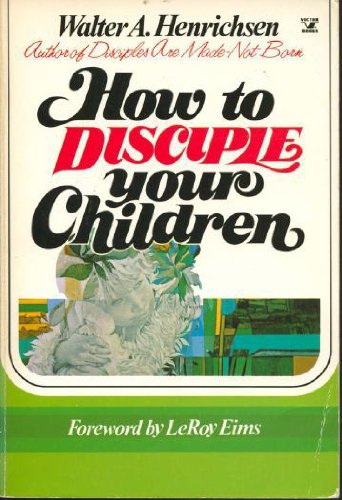 How to Disciple Your Children - 6405